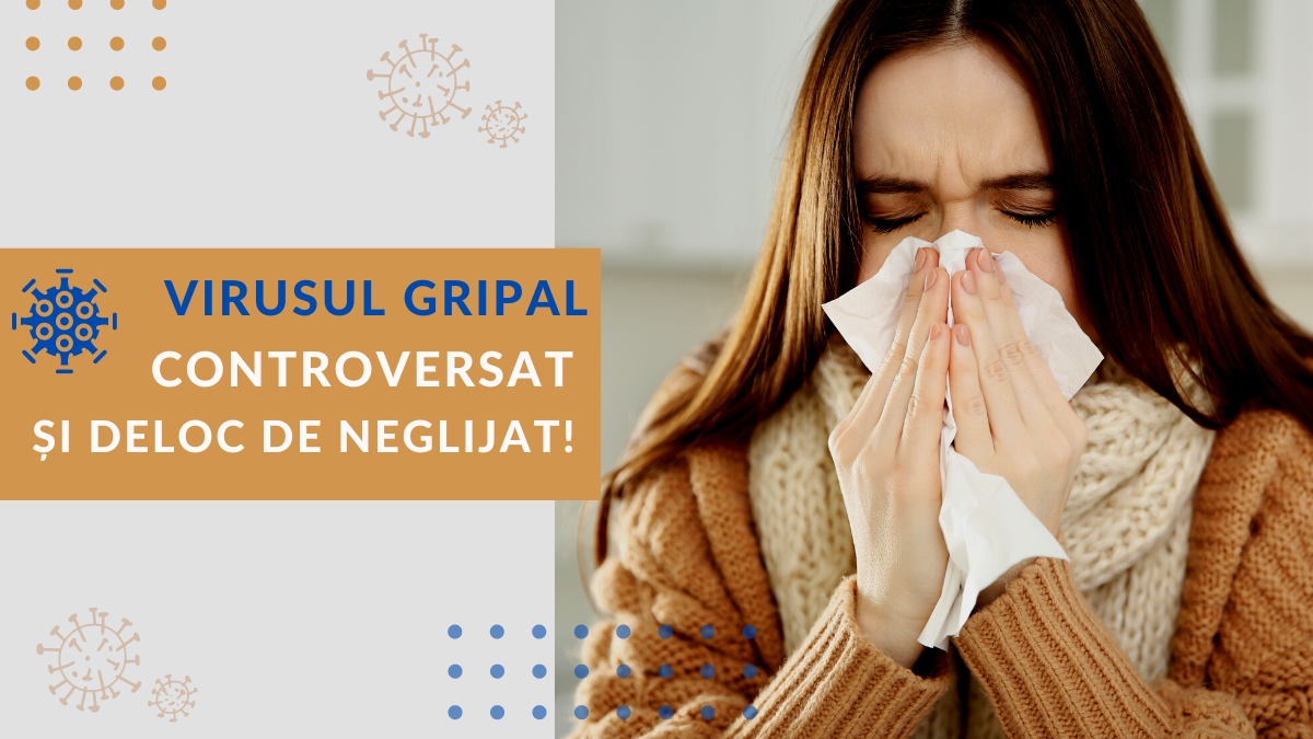 Virusul gripal – tipuri de virusuri, simptome și tratament