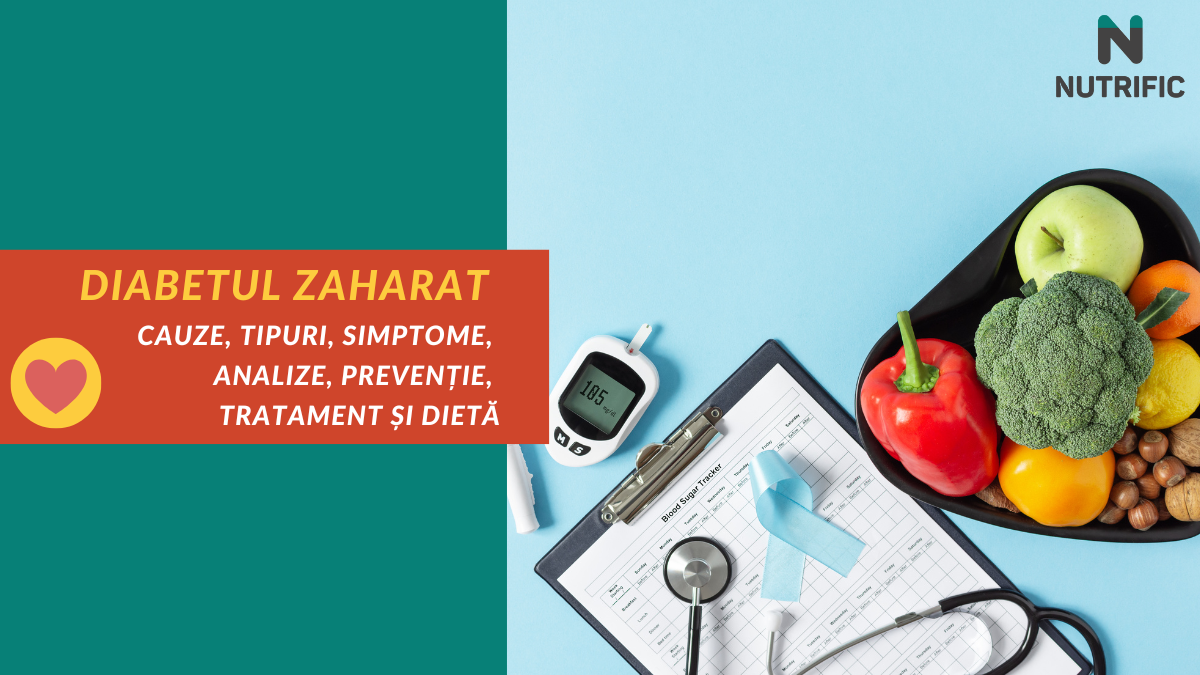 Diabetul zaharat <strong>– cauze, tipuri, simptome, analize, prevenție, tratament și dietӑ</strong>